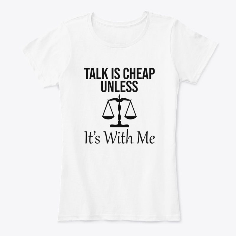 Talk Isn't Cheap With Me Tee