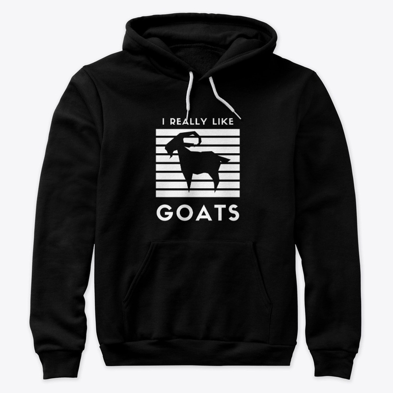 I Really Like Goats Hoodie