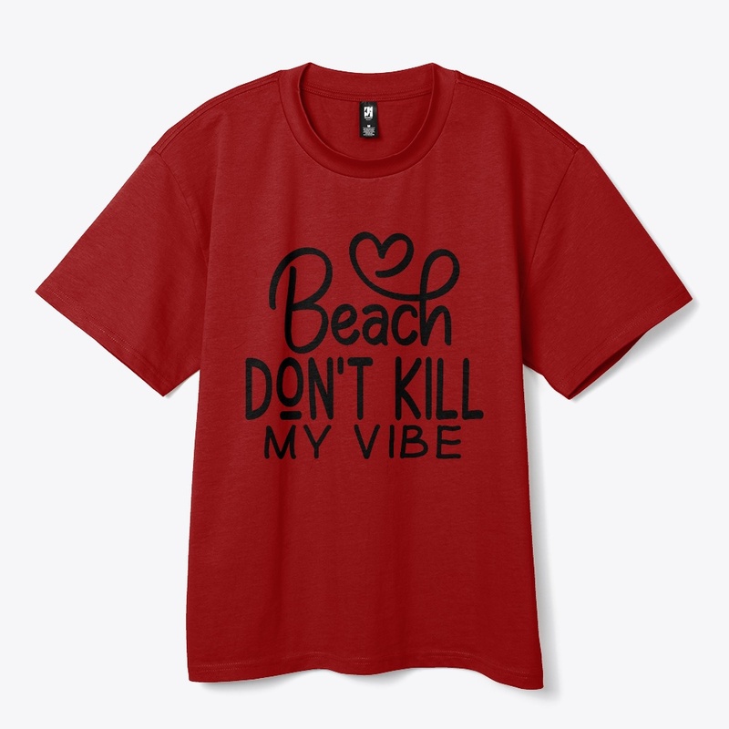 Beach don't kill my vibe