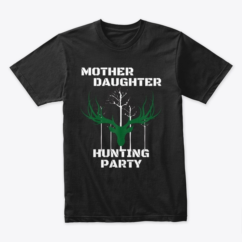 Mother Daughter Hunting Party