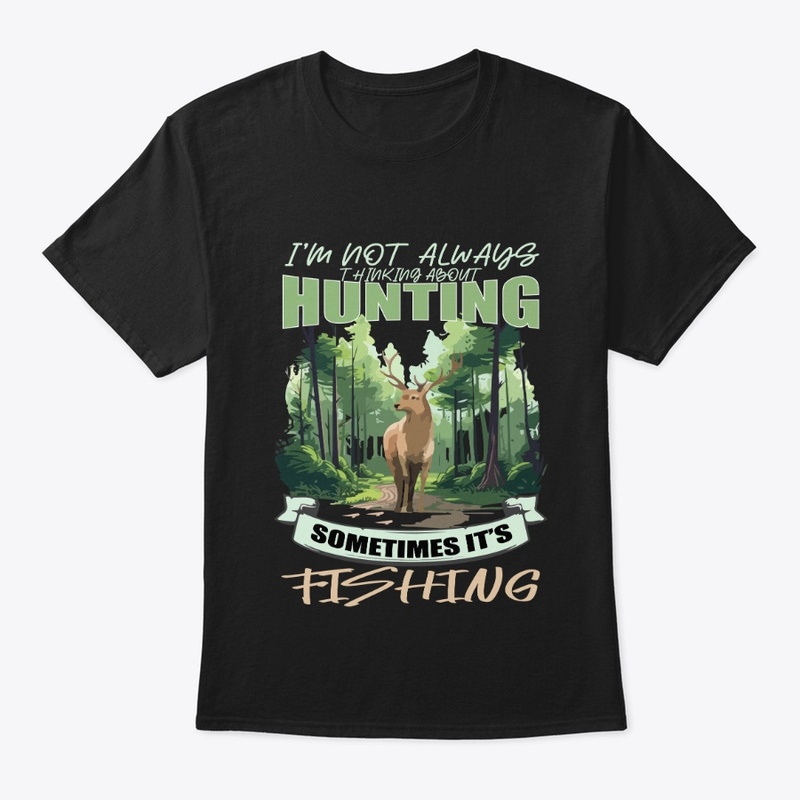 Not Always Thinking About Hunting