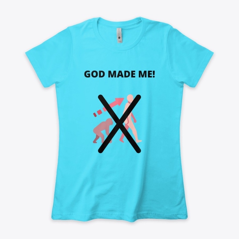 God Made Me!