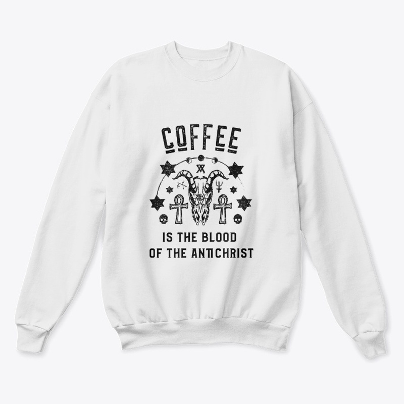 Coffee is the Blood of the Antichrist