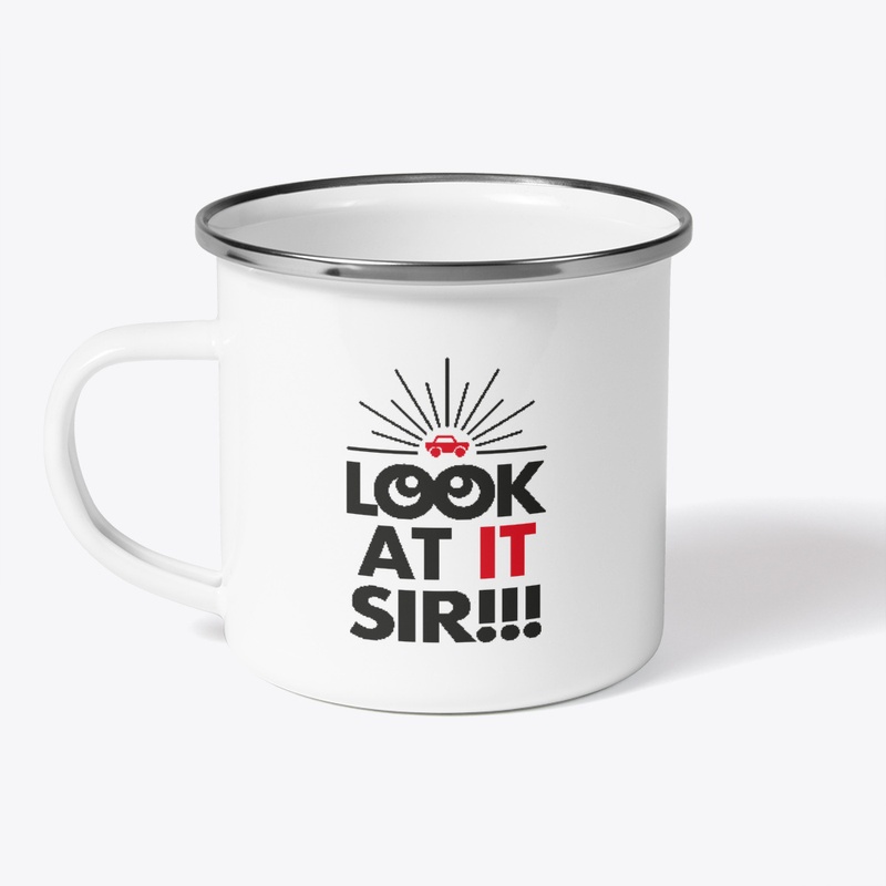 Look At It Sir!!! 