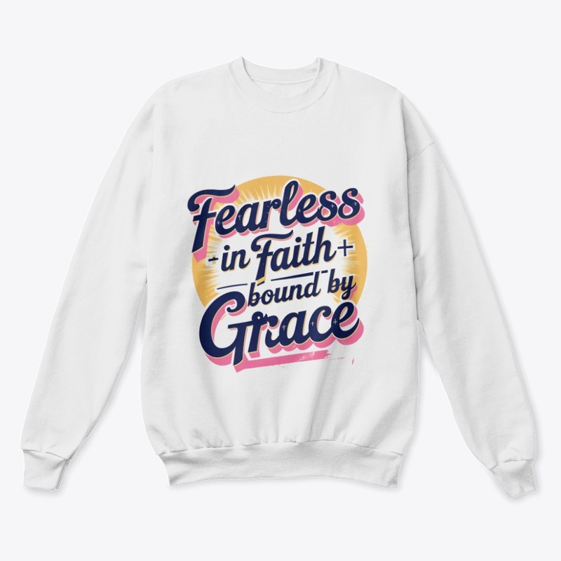 Fearless in Faith – Bound by Grace
