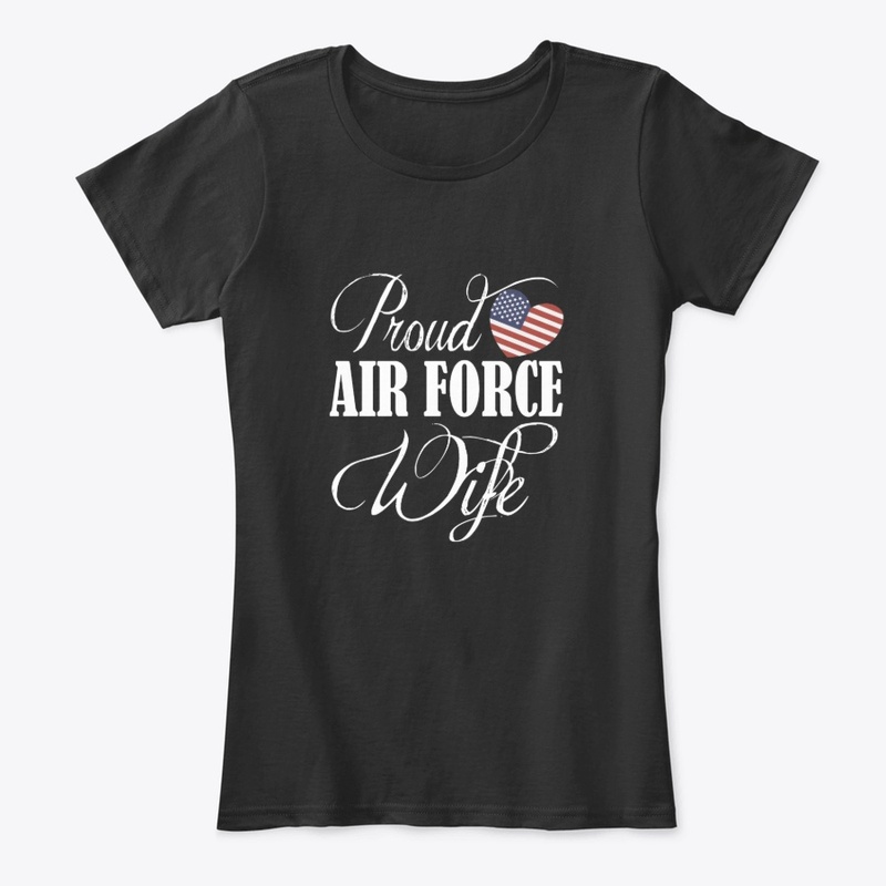 Proud Air Force Wife Veterans Day 2019