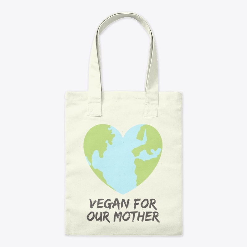 Vegan For Our Mother