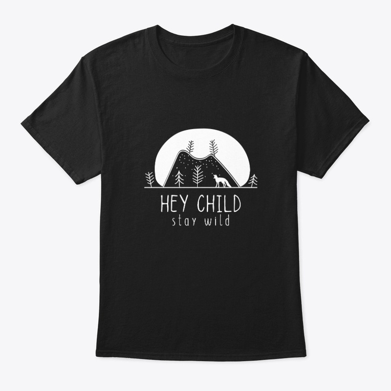 Hey Child, Stay Wild