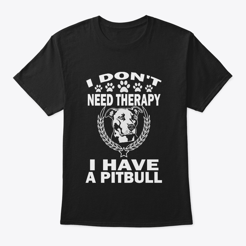My Pitbull Is My Therapy