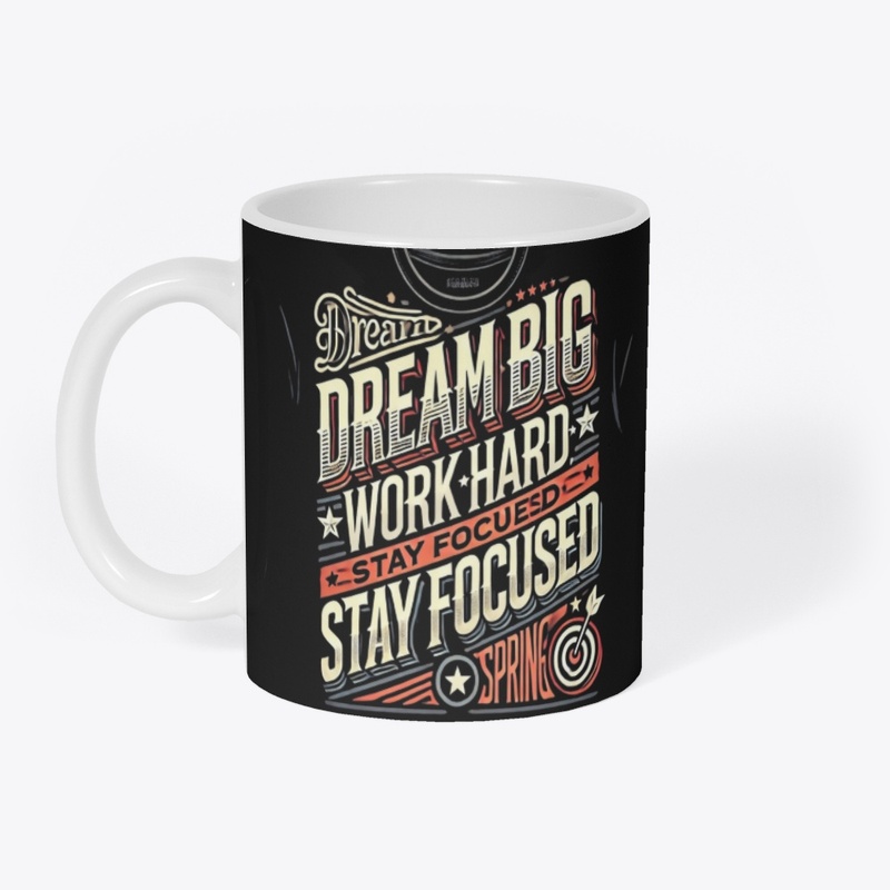 Dream Big Work Hard – Motivationl TShirt