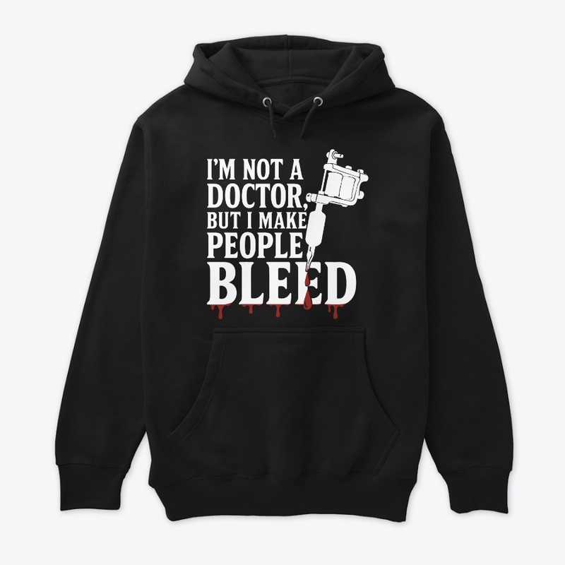 I Make People BleedTattoo Artist Tshirt