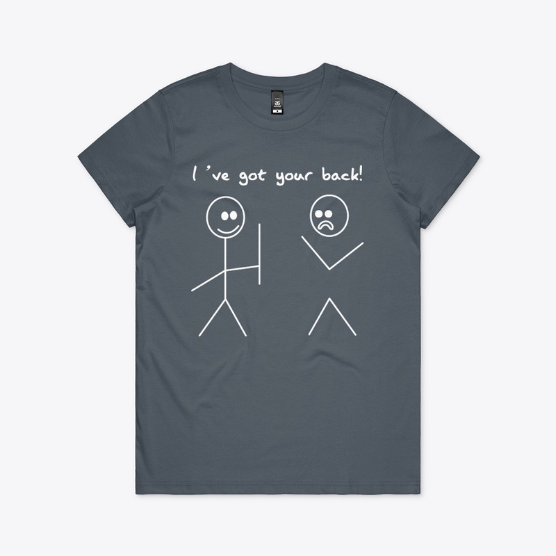 I've Got Your Back Funny Tees
