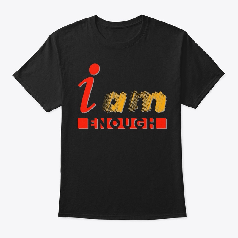 I AM ENOUGH - enlightenment