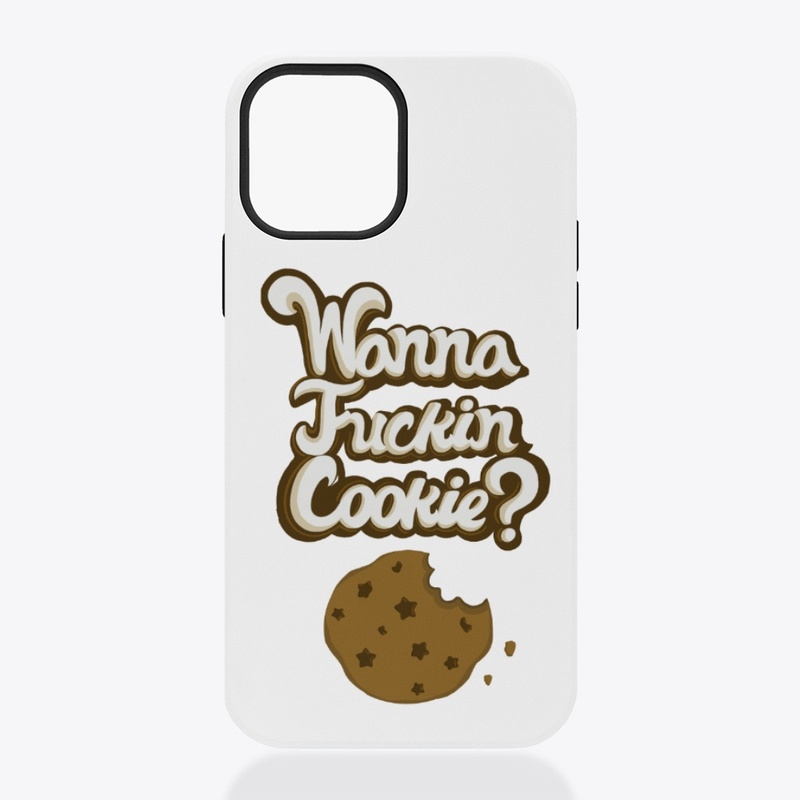 wanna f'n cookie 