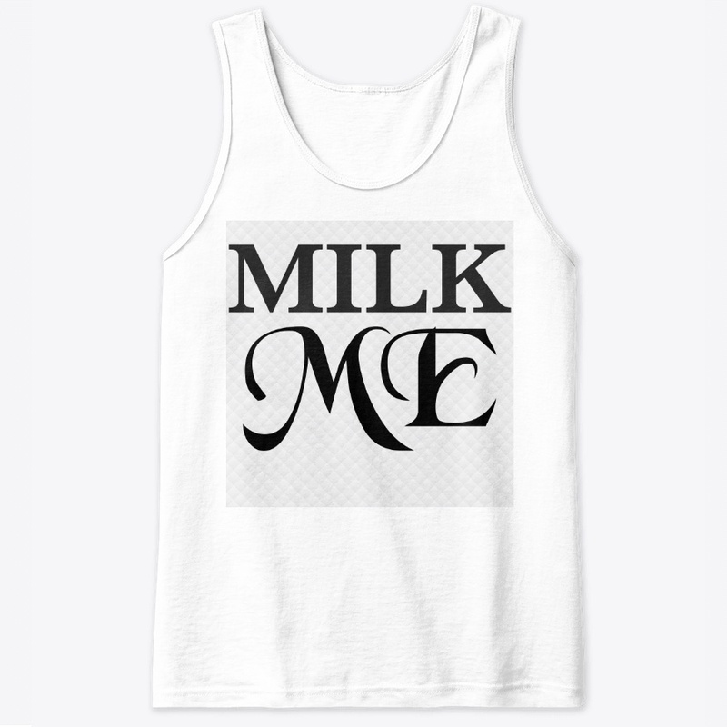Milk Me