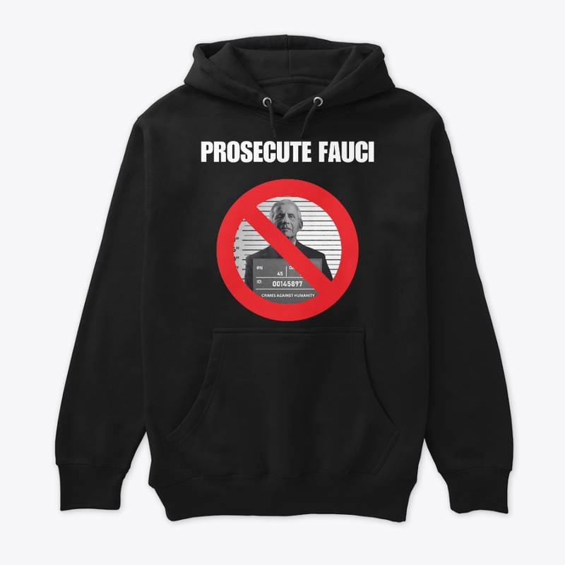 PROSECUTE FAUCI