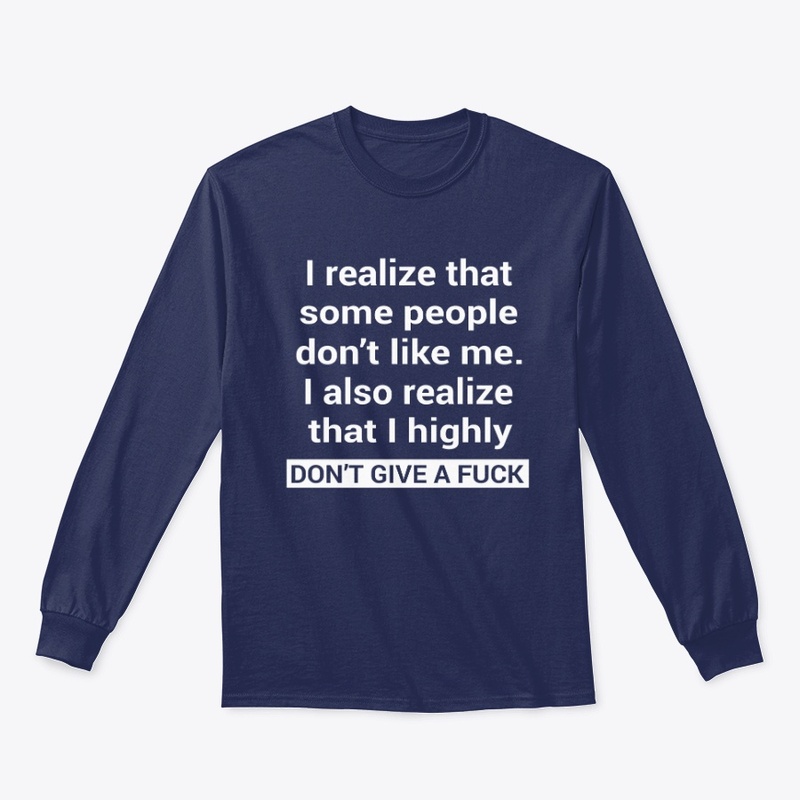 I Realize That Some People Don’t Like ME
