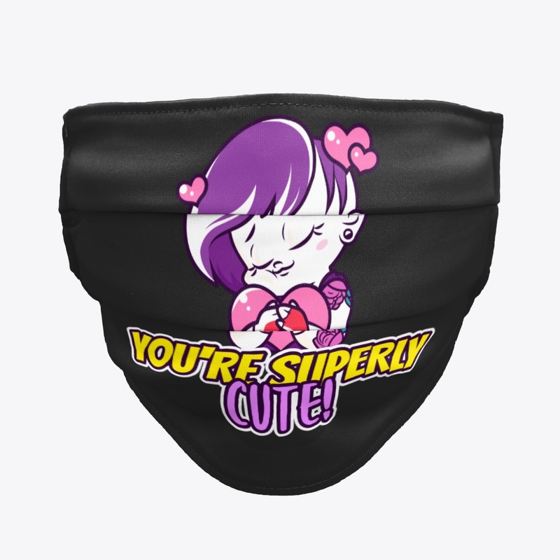 You're superly cute