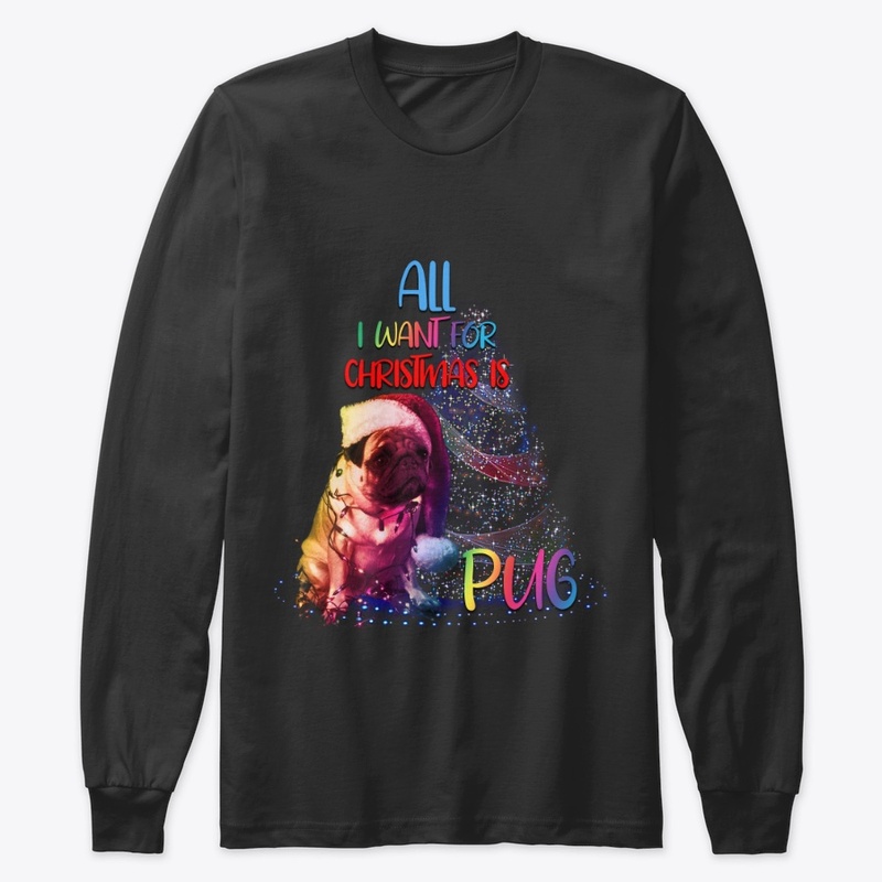 All  I want For Christmas is PUG
