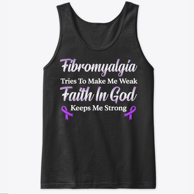 Fibromyalgia Awareness Gift Faith In God