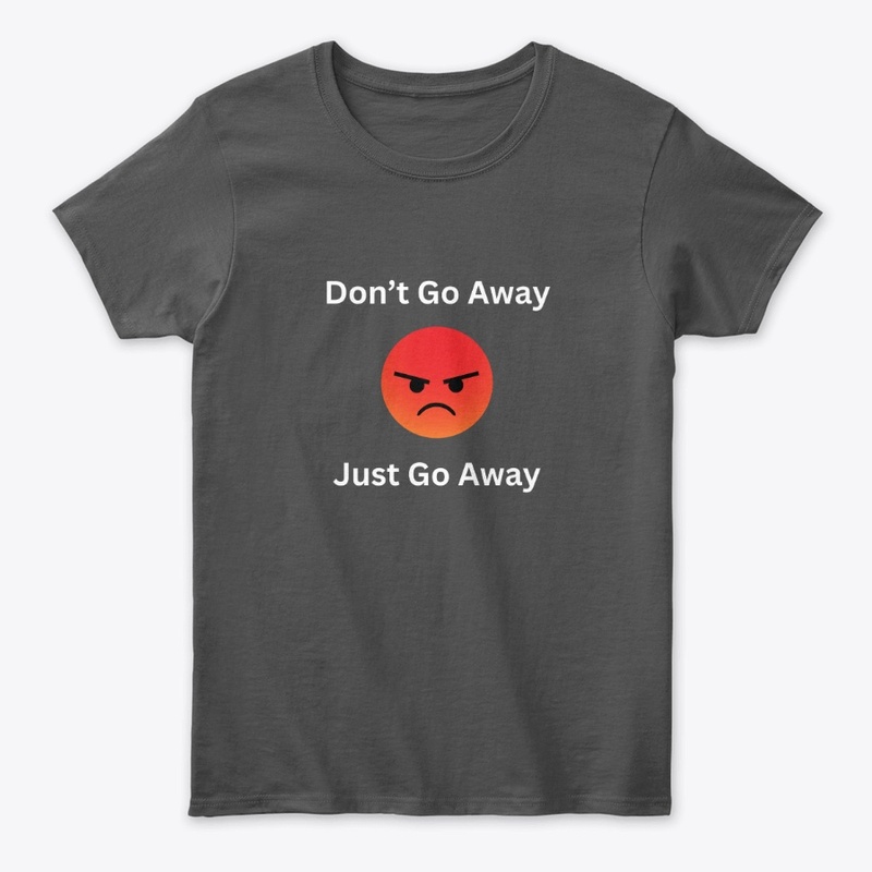 Don't go away mad