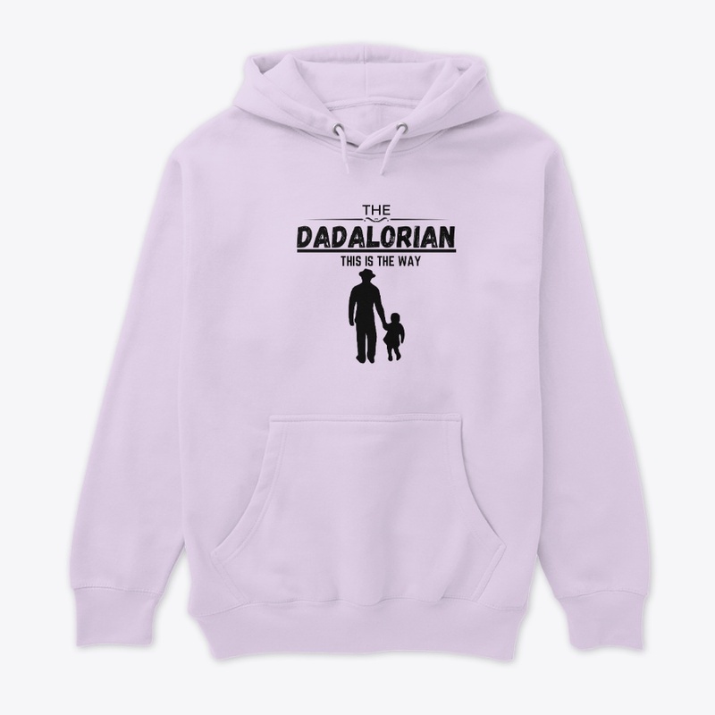 THE DADALORIAN T-shirts, Father's Day.