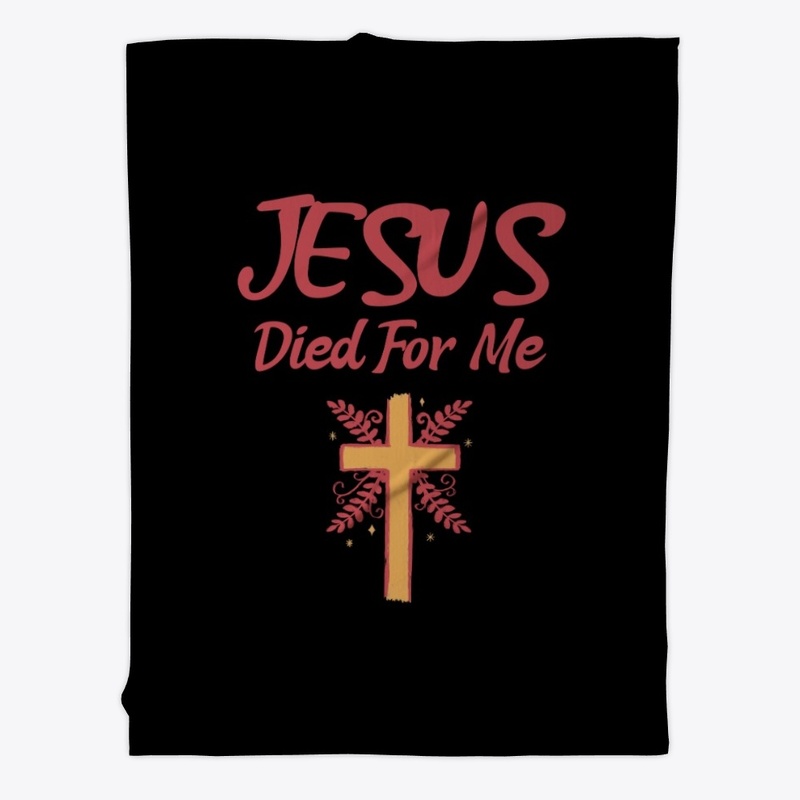 Jesus Died For Me