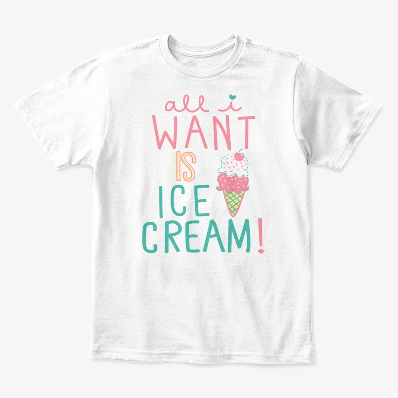 All I Want Is Ice Cream