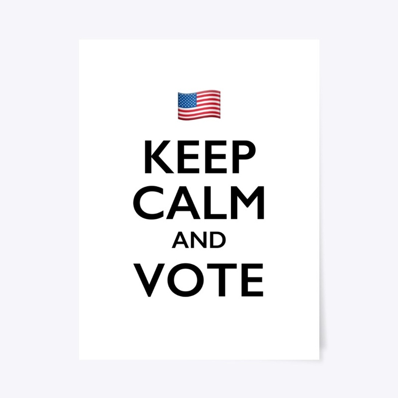 Keep Calm and Vote in 2020