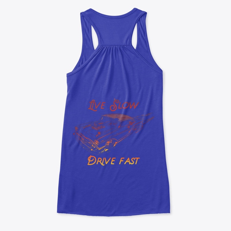 Live Slow, Drive Fast