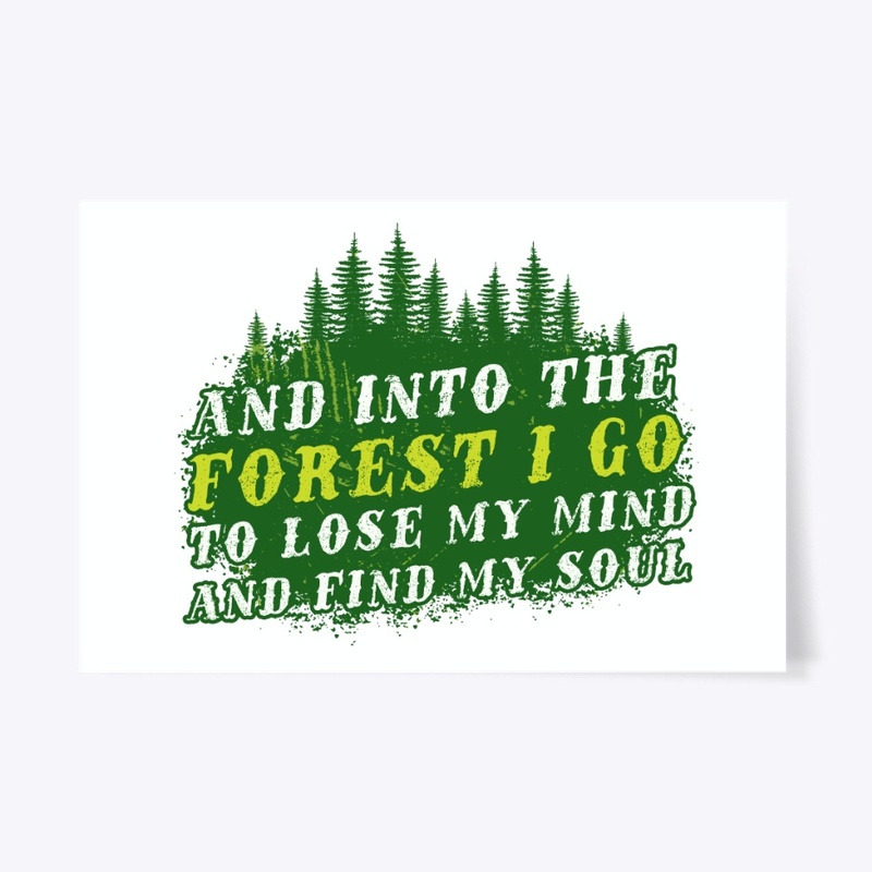 Hiking Gift Lose My Mind Into Forest
