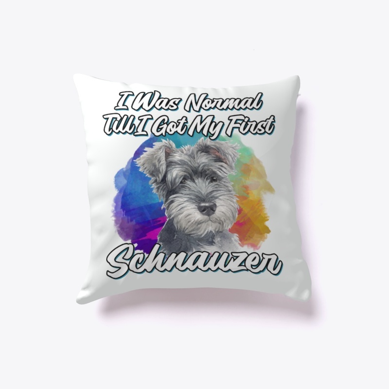 Funny Schnauzer Lover Gift, Normal Till