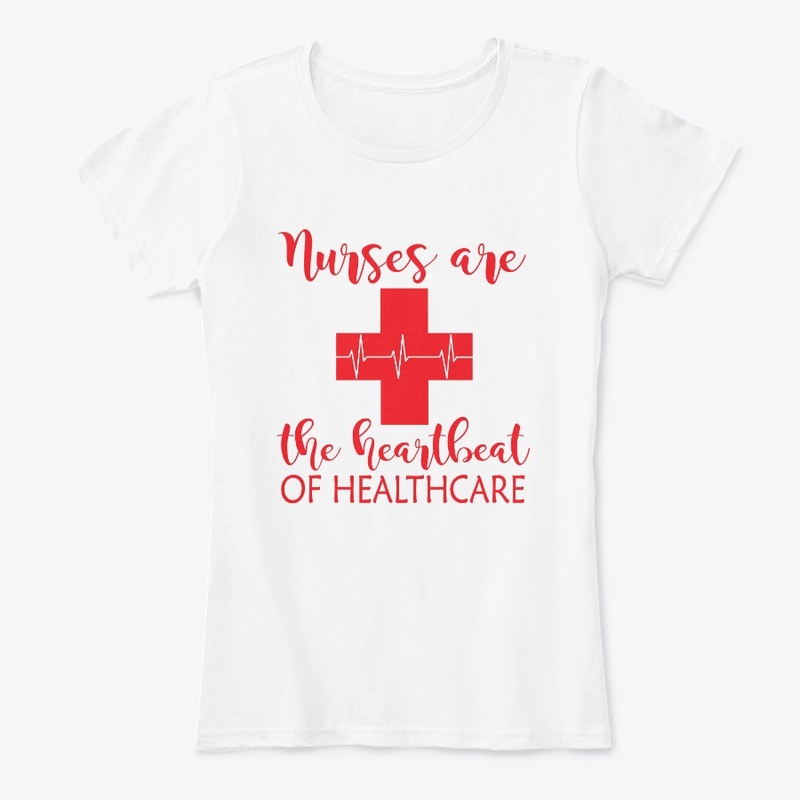 Nurses are the Heartbeat of Healthcare