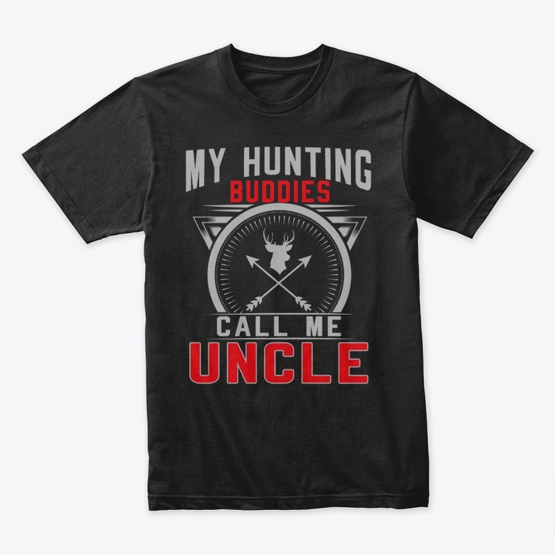 My Hunting Buddies Call Me Uncle Gifts