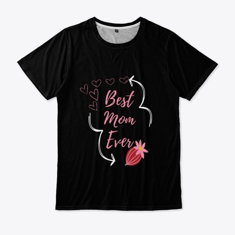 Best mom ever T-shirt
