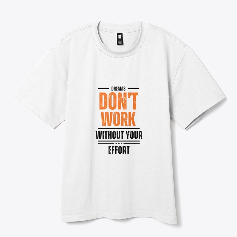 Dreams Need Effort – Motivational 