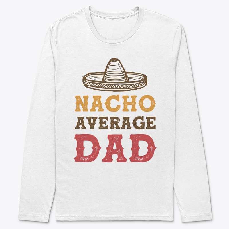 Nacho Average Dad