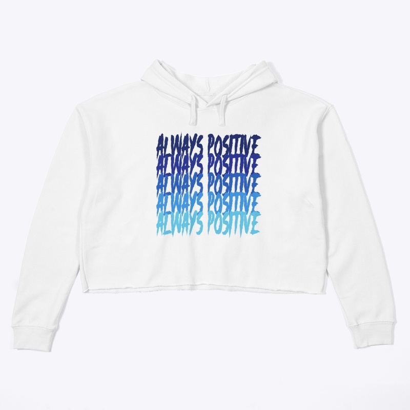 Always Positive (Blue) - Women’s Crop