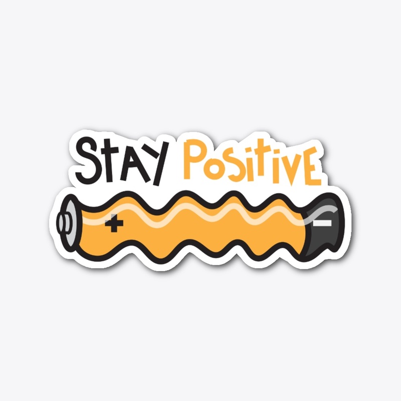 Stay Positive