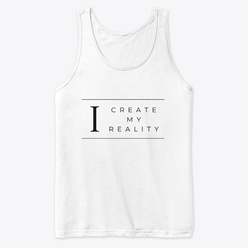 I Create My Reality