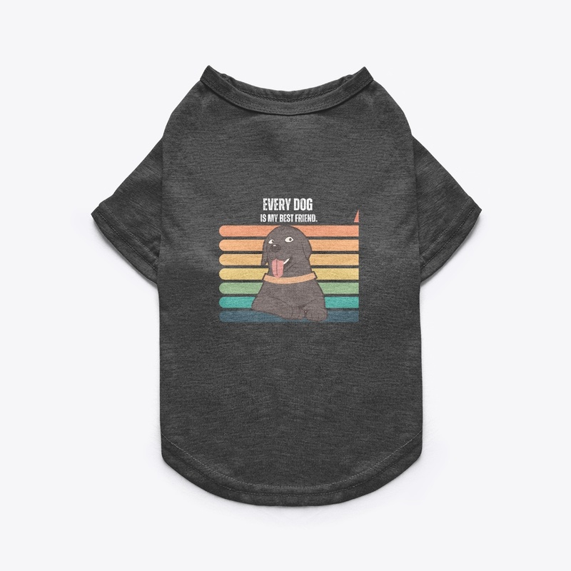 Dog Tshirt -Every Dog is my best friend.