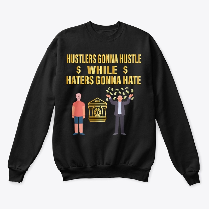 Hustler's Sweat Shirt