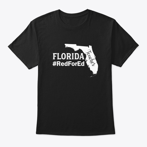 Florida Shirt Red For Ed Support Teacher Black T-Shirt Front