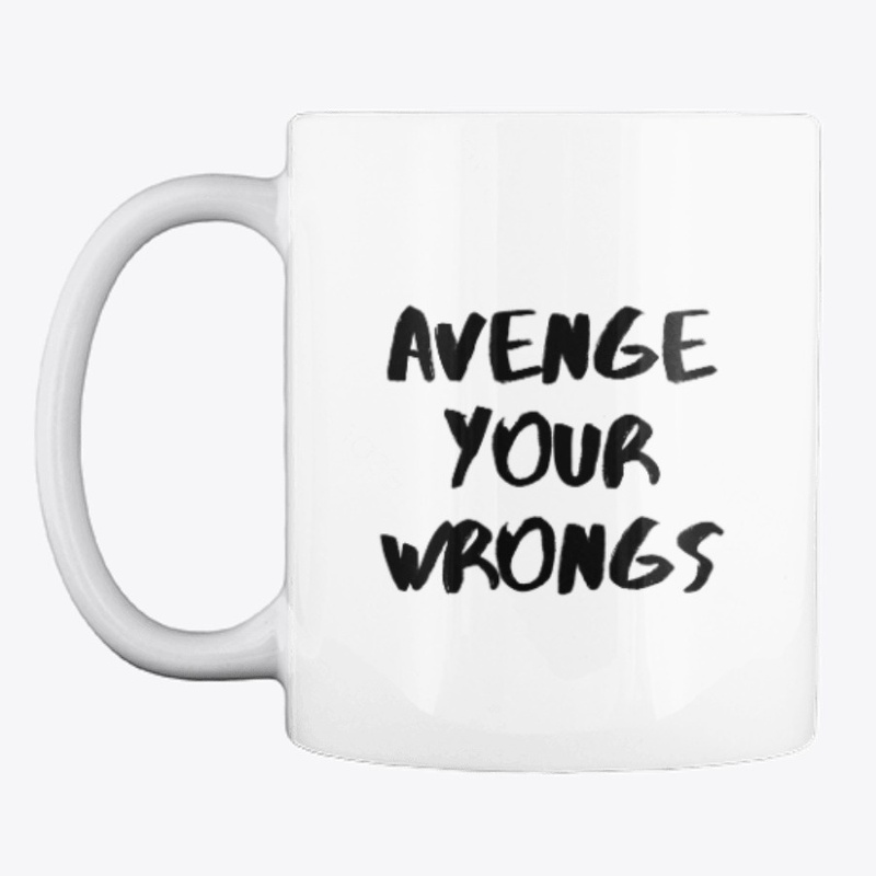 avenge your wrongs