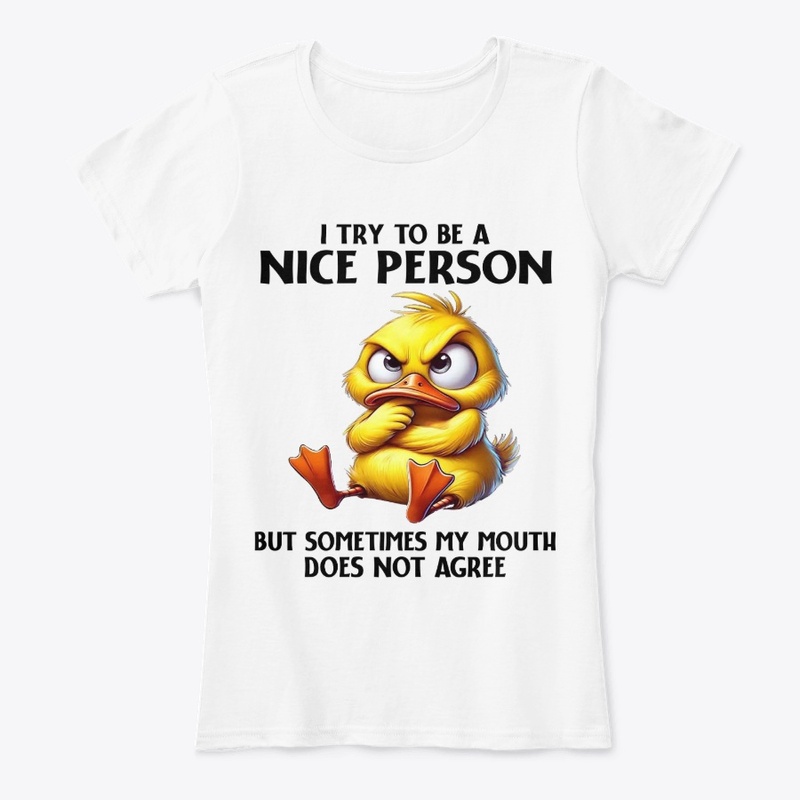 I TRY TO BE A NICE PERSON
