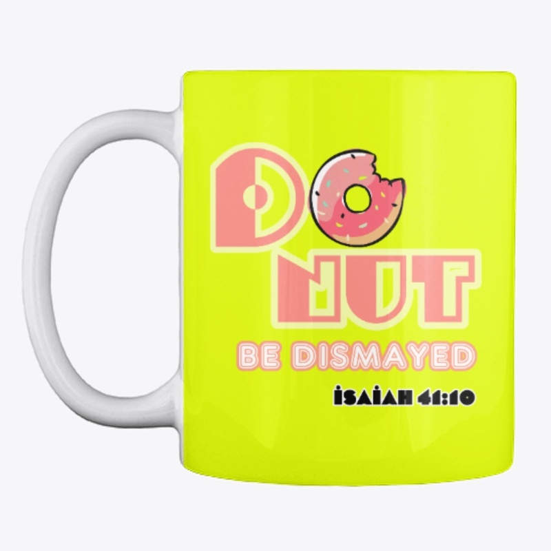 Do Not Be Dismayed