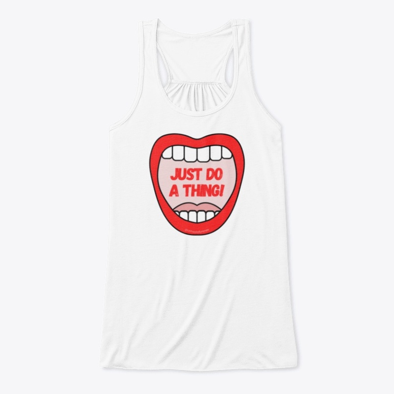 Just Do A Thing!
