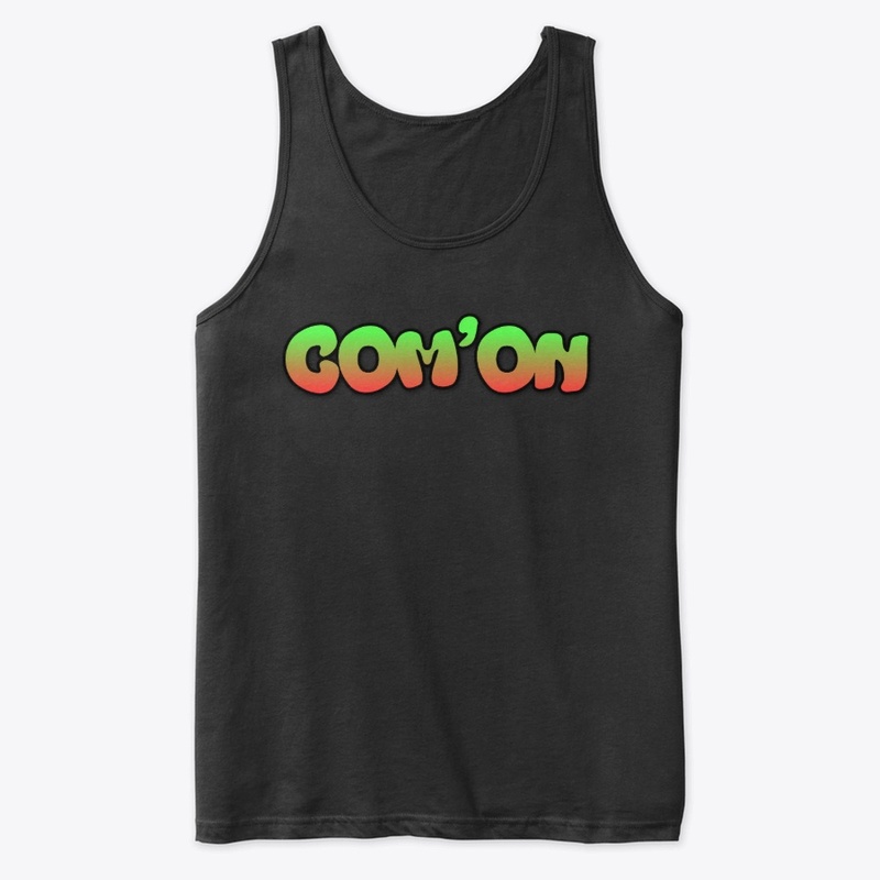 Com'on, Com'in - Apparel