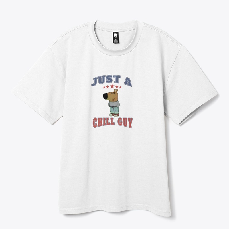 JUST A CHILL GUY