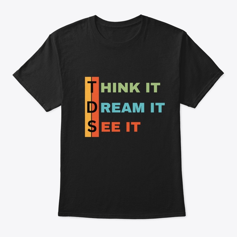 Think it, Dream it, See it #4